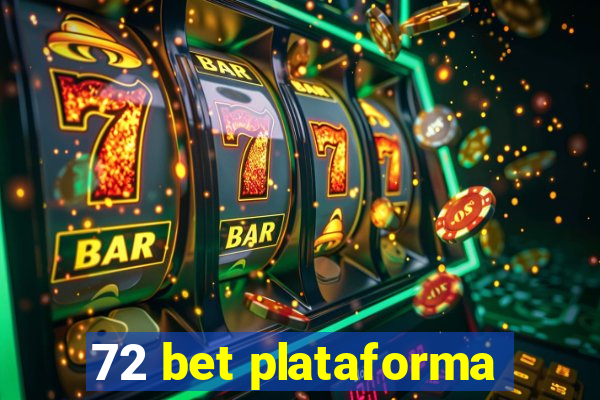 72 bet plataforma